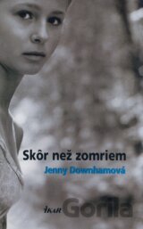 Skôr než zomriem