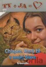 Chlapec, ktorý žil v mojej hlave