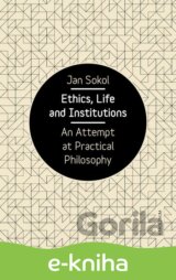 Ethics, Life and Institutions