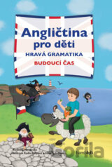 Angličtina pro děti - Hravá gramatika