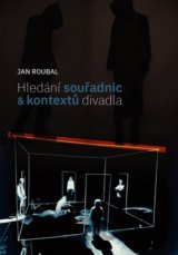 Hledání souřadnic a kontextů divadla