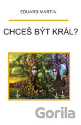 Chceš být král?