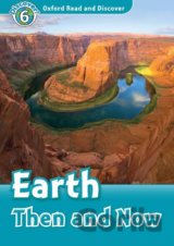 Oxford Read and Discover 6 - Earth Then and Now