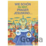 Die Hände für Das Prager Jususkind: Ruce pro Pražské Jezulátko (německy)