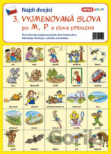 Najdi dvojici 3 Vyjmenovaná slova po M, P