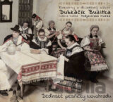 Folklórny a divadelný súbor Dubkáčik Buzitka, ĽH Podjavorská muzika: Deďinské pesničky Novohradu