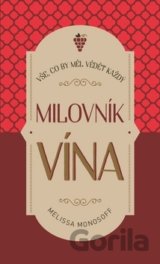 Vše, co by měl vědět každý milovník vína