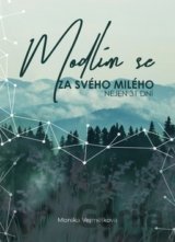 Modlím se za svého milého