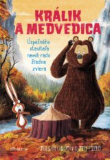 Králik a medvedica: Úspešného staviteľa nemá rado žiadne zviera