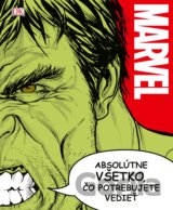 Marvel: Absolútne všetko, čo potrebujete vedieť