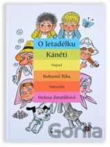 O letadélku Káněti