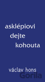 Asklépiovi dejte kohouta