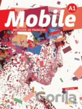 Mobile 1 (A1): Livre de l´éleve