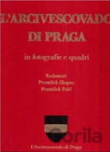 L´Arcivescovado di Praga in fotografie e quadri