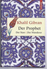 Der Prophet, Der Narr, Der Wanderer