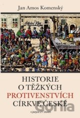Historie o těžkých protivenstvích církve české