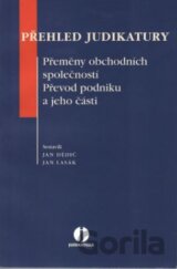 Přehled judikatury: Přeměny obchodních společností. Převod podniku a jeho části.