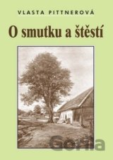 O smutku a štěstí