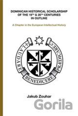 Dominican Historical Scholarship of the 19th & 20th Centuries in Outline