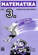 Matematika pro 3. ročník základní školy - Pracovní sešit