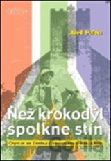 Než krokodýl spolkne stín