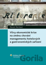 Vlivy ekonomické krize na změnu chování management hotelových a gastronomických zařízení