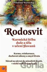 Rodosvit: Karmická léčba duše a těla v učení Slovanů