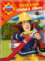 Veľká kniha čítania a zábavy: Požiarnik Sam