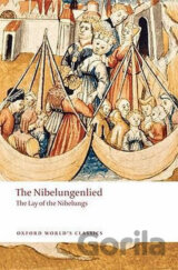 The Nibelungenlied: The Lay of the Nibelungs