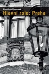 Hlavní role: Praha