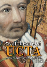 Svatolazarská úcta ve středověkých Čechách