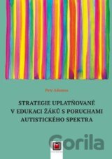 Strategie uplatňované v edukaci žáků s poruchami autistického spektra