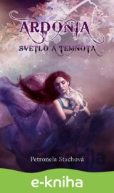 Ardónia - svetlo a temnota