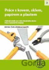 Práce s kovem, sklem, papírem a plastem pro 2. stupeň ZŠ