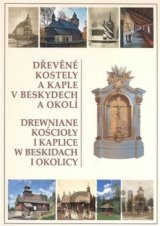 Dřevěné kostely a kaple v Beskydech a okolí