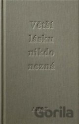 Větší lásku nikdo nezná