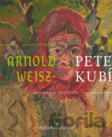 Arnold Peter Weisz - Kubínčan