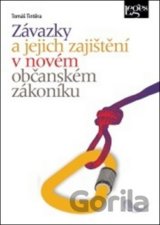 Závazky a jejich zajištění v novém občanském zákoníku