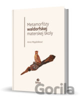 Metamorfózy waldorfskej materskej školy