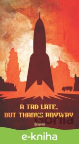 A Tad Late, but Thanks Anyway