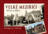 Velké Meziříčí včera a dnes