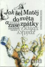 Jak šel Matěj do světa a zase zpátky