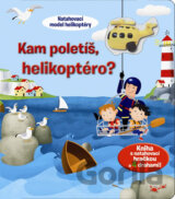Kam poletíš, helikoptéro?