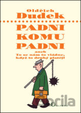 Padni komu padni
