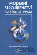 Moderní strojírenství pro školu a praxi