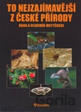 To nejzajímavější z české přírody