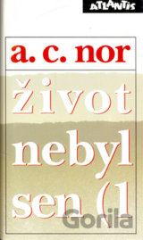 Život nebyl sen (1