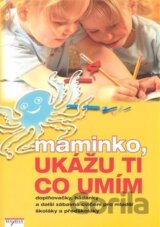 Maminko, ukážu ti co umím