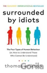 Surrounded by Idiots