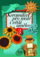 Keramika pro malé i větší umělce 3.